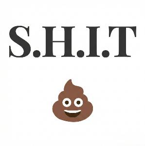S.H.I.T