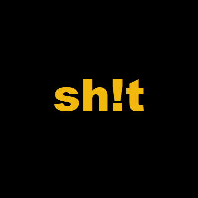 SH!T