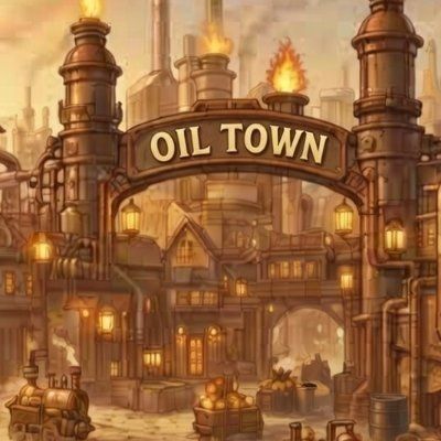 OIL TOWN