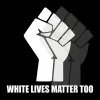 White Lives Matter Too