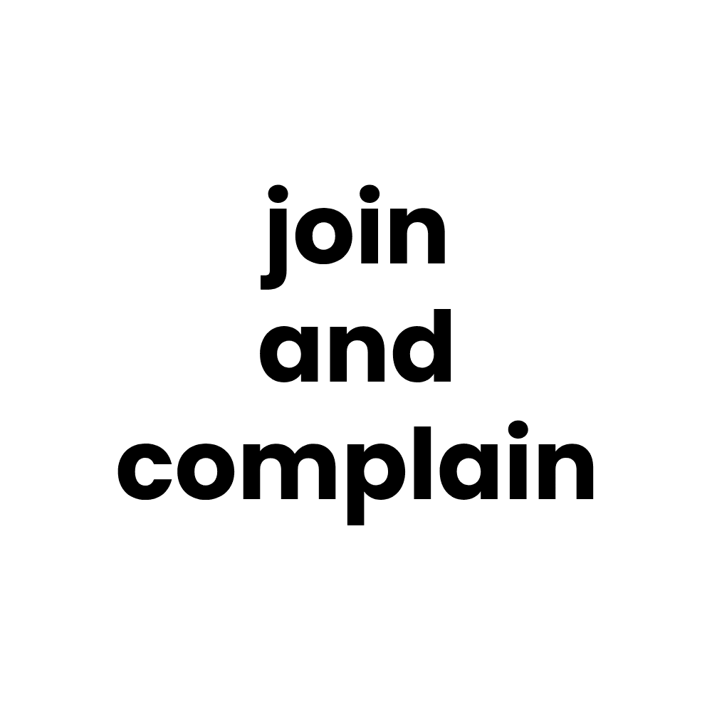 join and complain