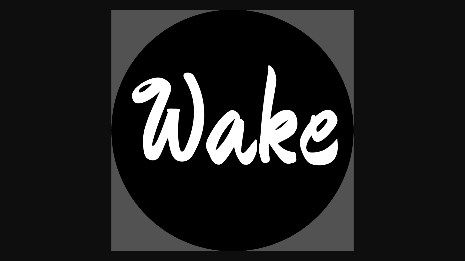 Wake
