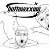 ButtMaxxing