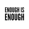 Enough is enough